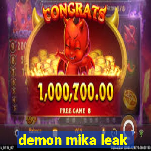 demon mika leak